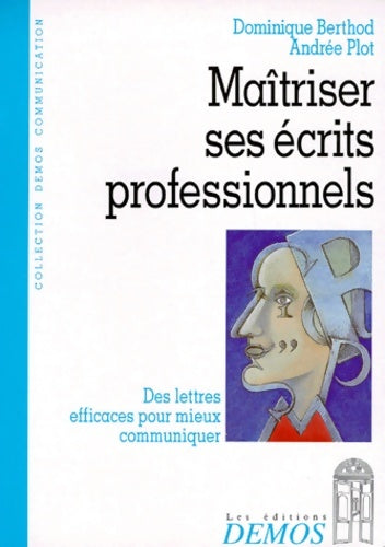 Livrenpoche : Maîtriser ses écrits professionnels - Berthod - Livre