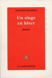 Livrenpoche : Un singe en hiver - Antoine Blondin - Livre