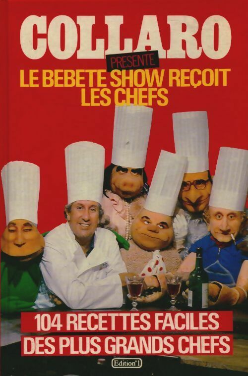 Livrenpoche : Le bebete show recoit les chefs - Collectif - Livre