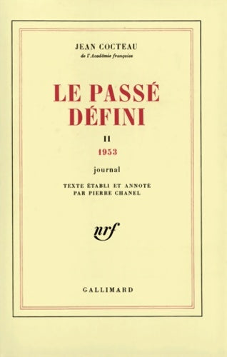 Livrenpoche : Le passé défini : Journal Tome II : 1953 - Jean Cocteau - Livre