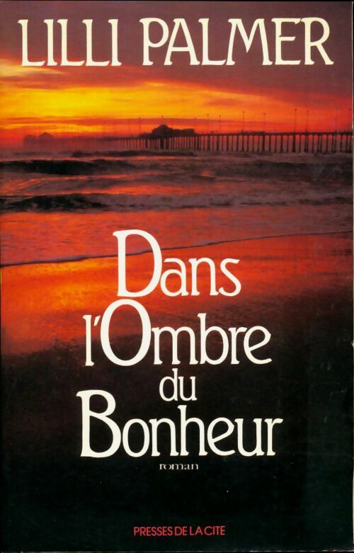 Livrenpoche : Dans l'ombre du bonheur - Lilli Palmer - Livre
