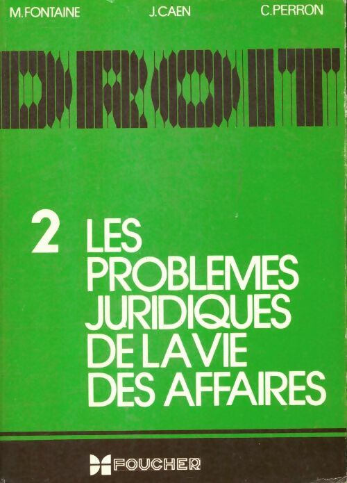 Livrenpoche : Les problèmes juridiques de la vie des affaires : Enseignement technique supérieur formation continue - Michelle Fontaine - Livre