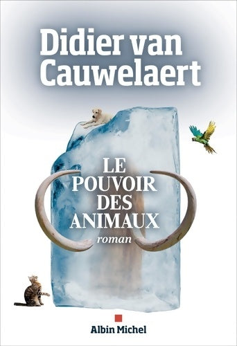 Livrenpoche : Le Pouvoir des animaux - Didier Van Cauwelaert - Livre