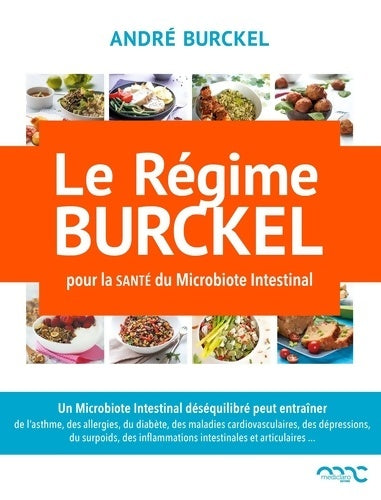 Livrenpoche : Le régime Burckel : Pour la santé du Microbiote Intestinal - André Burckel - Livre