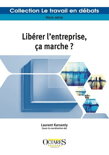 Livrenpoche : Libérer l'entreprise ça marche ? - Collectif - Livre