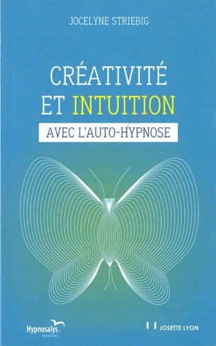 Livrenpoche : Créativité et intuition avec l'auto-hypnose - Jocelyne Striebig - Livre