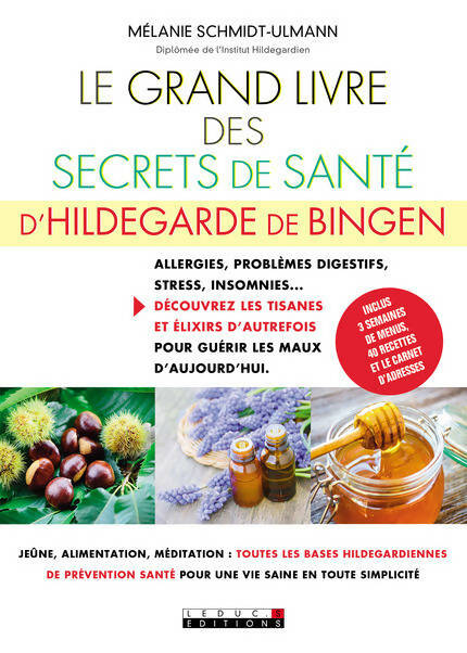 Livrenpoche : Le grand livre des secrets de santé d'Hildegarde de Bingen : Allergies problèmes digestifs stress insomnies... Découvrez les tisanes... - Mélanie Schmidt-Ulmann - Livre