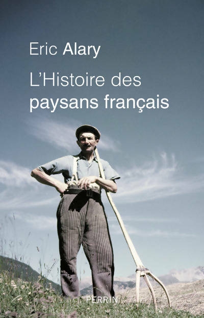 Livrenpoche : L'Histoire des paysans français - Eric Alary - Livre