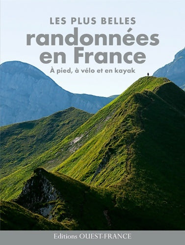 Livrenpoche : Plus belles randonnées en France : À pied à vélo et en kayak - Michel Bonduelle - Livre