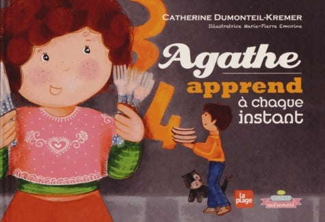 Livrenpoche : Agathe apprend à chaque instant - Catherine Dumonteil-Kremer - Livre