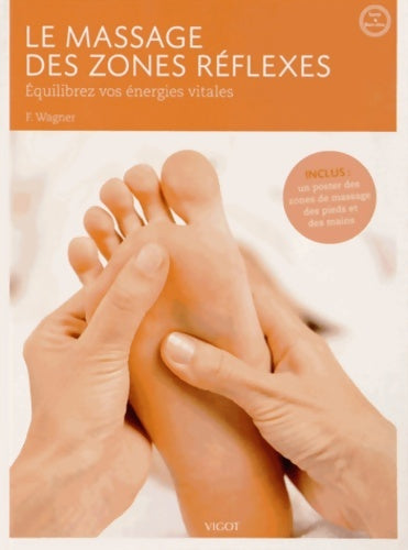 Livrenpoche : Le massage des zones réflexes - Franz Wagner - Livre