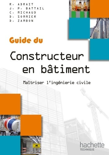 Livrenpoche : Guides industriels guide du constructeur en bâtiment : Livre élève - Robert Adrait - Livre