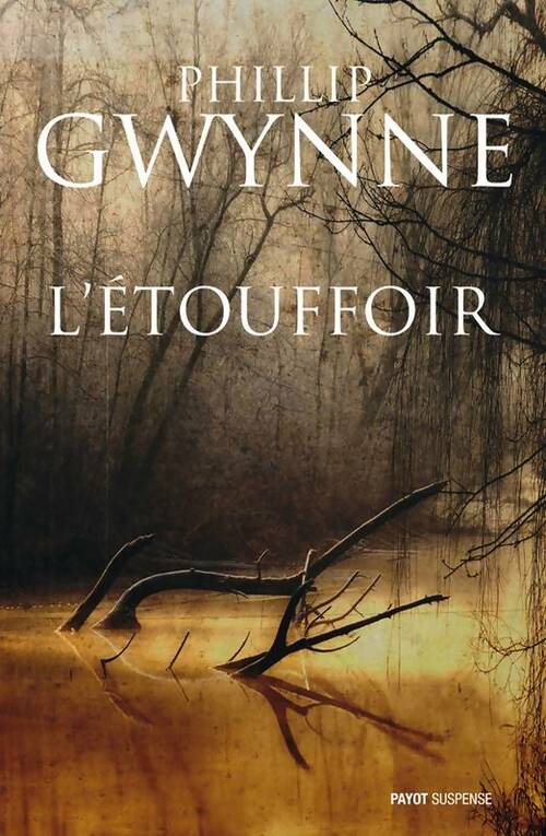 Livrenpoche : L'Etouffoir - Philip Gwynne - Livre