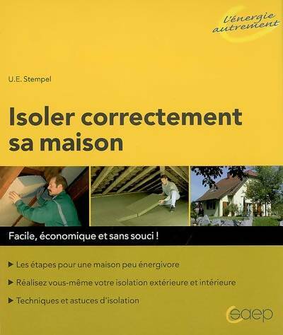 Livrenpoche : Isoler correctement sa maison : Facile économique et sans souci ! - Ulrich E. Stempel - Livre