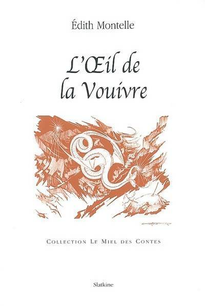Livrenpoche : L'Oeil de la Vouivre - Edith Montelle - Livre