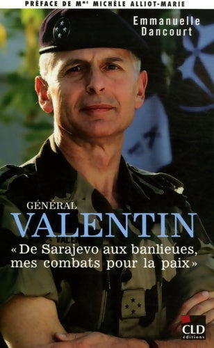 Livrenpoche : Général Valentin de Sarajevo aux banlieues mes combats - Emmanuelle Dancourt - Livre