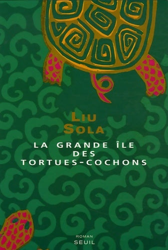 Livrenpoche : La Grande Ile des tortues-cochons - Sola Liu - Livre
