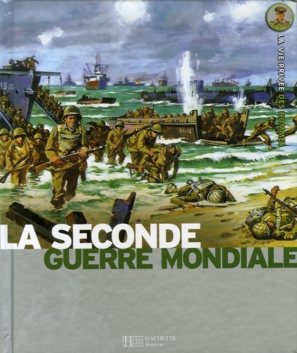 Livrenpoche : La Seconde Guerre mondiale : 1939-1945 : De l'invasion de la Pologne à Hiroshima - Yves Cohat - Livre