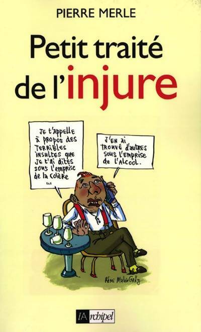 Livrenpoche : Petit traité de l injure - Pierre Merle - Livre