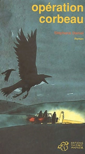 Livrenpoche : Operation corbeau - Stéphane Daniel - Livre