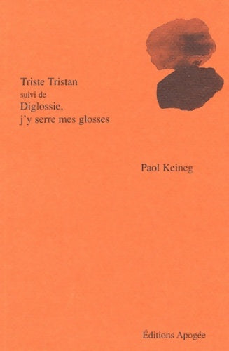 Livrenpoche : Triste Tristan suivi de Diglossie j'y serres mes glosses - Paol Keineg - Livre
