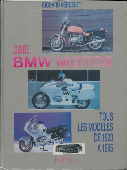 Livrenpoche : Guide Bmw Motos De 1923 a 1995 - Richard Verdelet - Livre