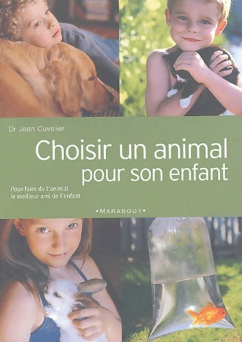Livrenpoche : Choisir un animal pour son enfant - J. Cuvelier - Livre