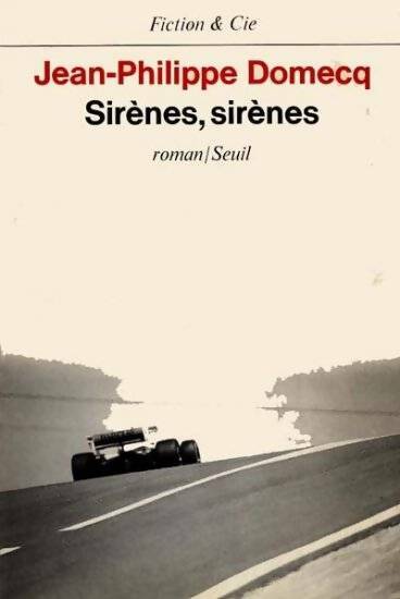 Livrenpoche : Sirènes, sirènes - Jean-Philippe Domecq, Domecq Jean-Philippe - Livre