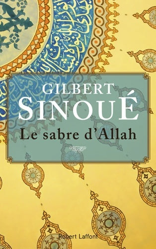 Livrenpoche : Le sabre d'Allah - Gilbert Sinoué - Livre