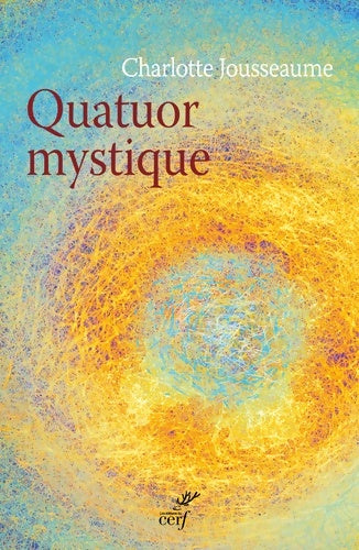 Livrenpoche : Quatuor mystique - Charlotte Jousseaume - Livre