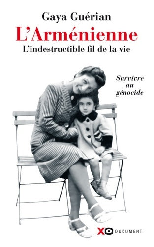 Livrenpoche : L'Arménienne - L'indestructible fil de la vie - Gaya Guerian - Livre