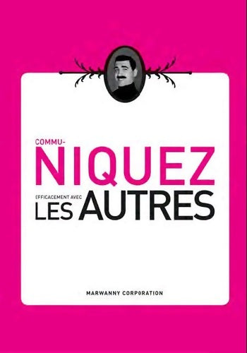 Livrenpoche : Communiquez efficacement avec les autres - John-Harvey Marwanny - Livre