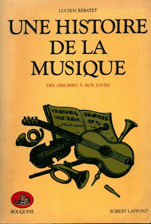 Livrenpoche : Une histoire de la musique - Lucien Rebatet - Livre