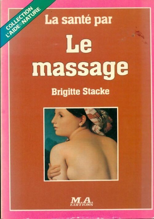 Livrenpoche : La santé par le massage - Stacke Brigitte - Livre
