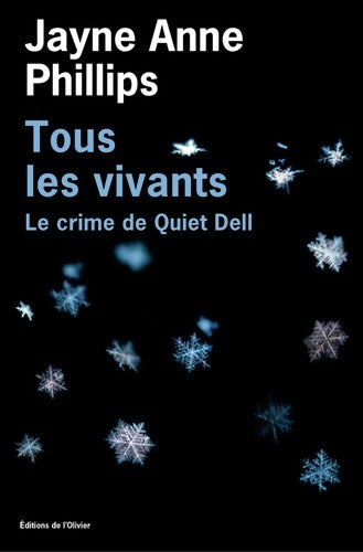 Livrenpoche : Tous les vivants : Le Crime de Quiet Dell - Jayne Anne Phillips - Livre