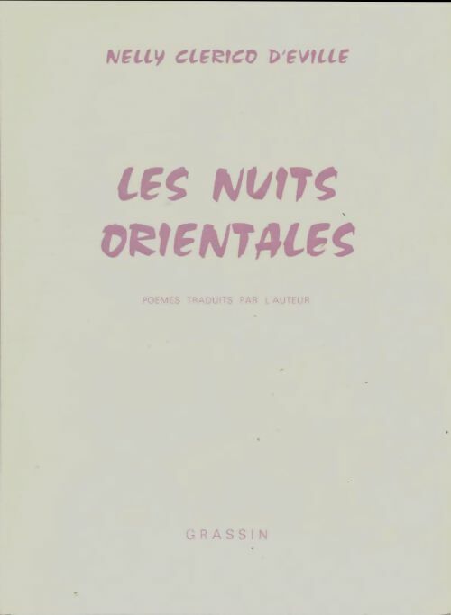 Livrenpoche : Les nuits orientales - Nelly Clerico D'Eville - Livre