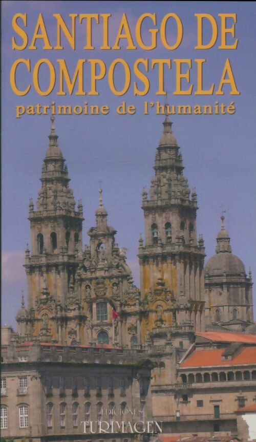 Livrenpoche : Santiago de Compostella. Patrimoine de l'humanité - Collectif - Livre
