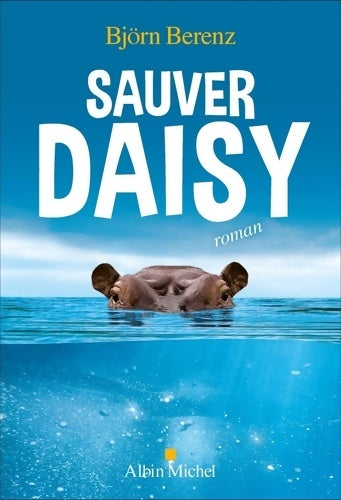 Livrenpoche : Sauver Daisy - Björn Berenz - Livre