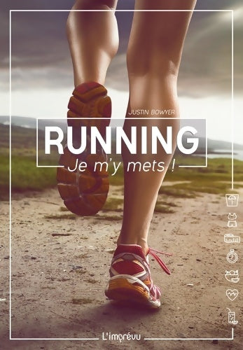 Livrenpoche : RUNNING JE M'Y METS - Justin Bowyer - Livre