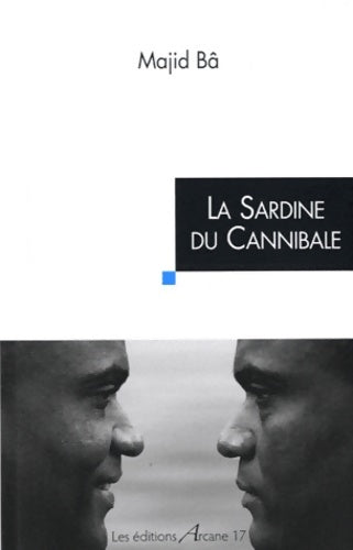 Livrenpoche : La sardine du cannibale - Majid Bâ - Livre