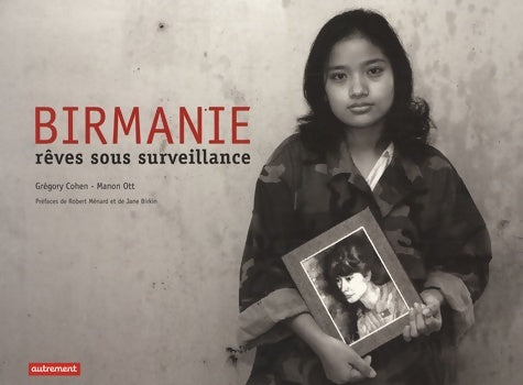 Livrenpoche : Birmanie rêves sous surveillance - Manon Ott - Livre