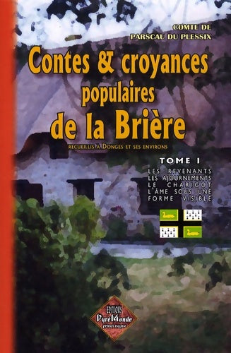 Livrenpoche : Contes et croyances populaires de la Brière : Recueillis à Donges et ses environs Tome I - Comte De Parscau Du Plessix - Livre