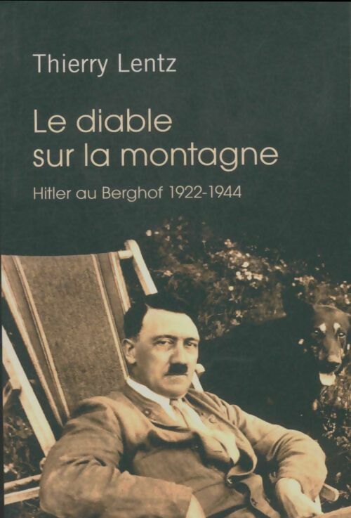 Livrenpoche : Le diable sur la montagne - Thierry Lentz - Livre