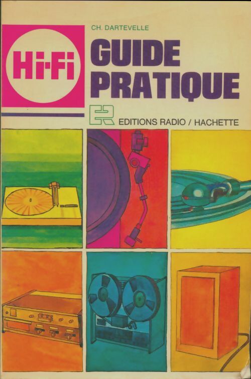 Livrenpoche : Guide pratique de la hi-fi - Christian Dartevelle - Livre