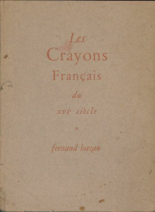 Livrenpoche : Les Crayons français du XVIe siècle - Jean Leymarie - Livre