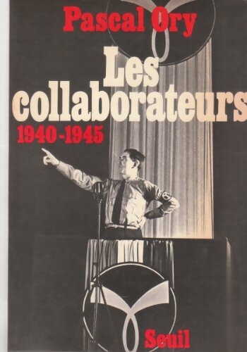 Livrenpoche : Les Collaborateurs (1940-1945) - Pascal Ory - Livre
