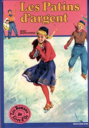Livrenpoche : Les patins d'argent - Mary Mapes Dodge - Livre