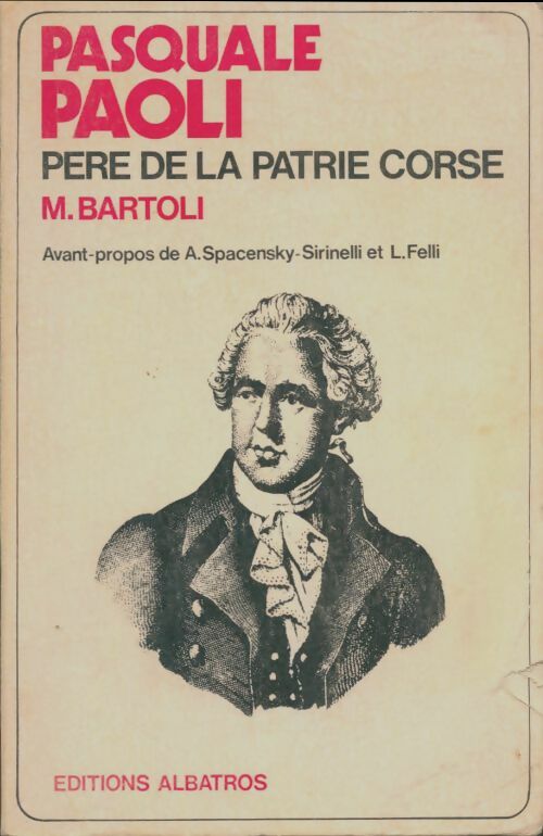 Livrenpoche : Pasquale Paoli, père de la patrie corse - M. Bartoli - Livre