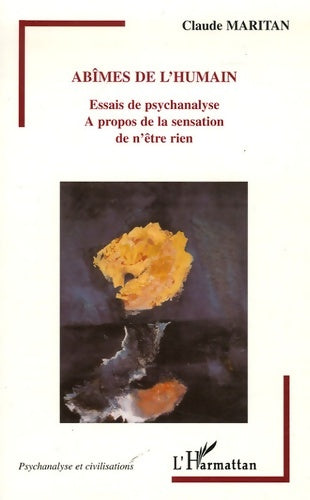 Livrenpoche : Abîmes de l'humain : Essais de psychanalyse A propos de la sensation de n'être rien - Claude Maritan - Livre