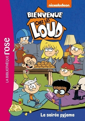 Livrenpoche : Bienvenue chez les Loud Tome VIII : La soirée pyjama - Nickelodeon - Livre